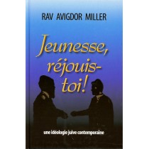 Jeunesse, rejouis-toi! - Rav Avigdor Miller   - 1