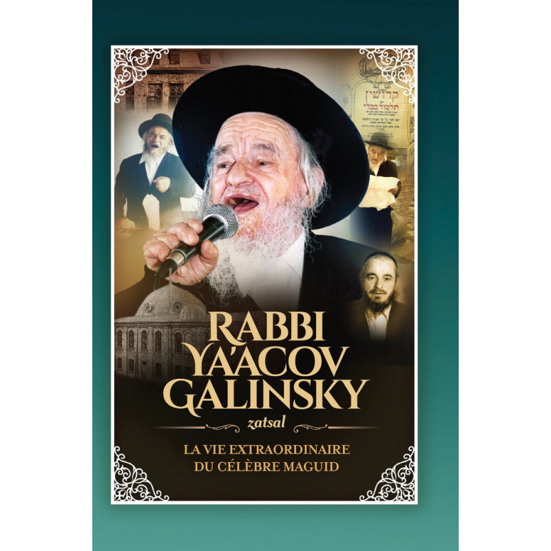 LA VIE EXTRAODINAIRE DU CELEBRE MAGUID - RABBI YAACOV GALINSKY Edition Jérusalem Publications - 1
