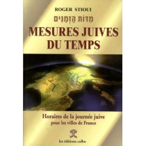 Mesures juives du temps, Horaires de la journée juive pour les villes de France - Stioui, Roger  - 1