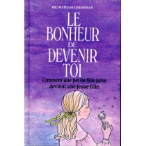 Le bonheur de devenir toi -  Dr. Myriam Grossman   - 1