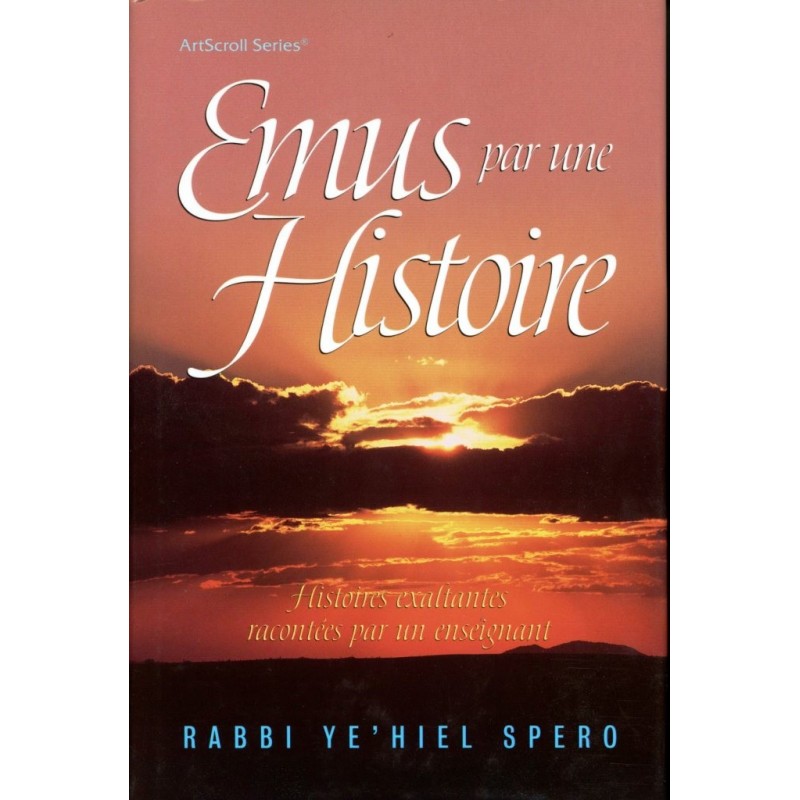 Emus par une histoire - Rabbi Ye'hiel Spero  - 1