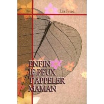 Enfin, je peux t'appeler "Maman" - Léa Fried  - 1