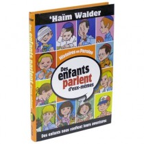 Des enfants parlent d'eux-mêmes - Tome 1 - Haïm Walder Editions Feldheim - 1