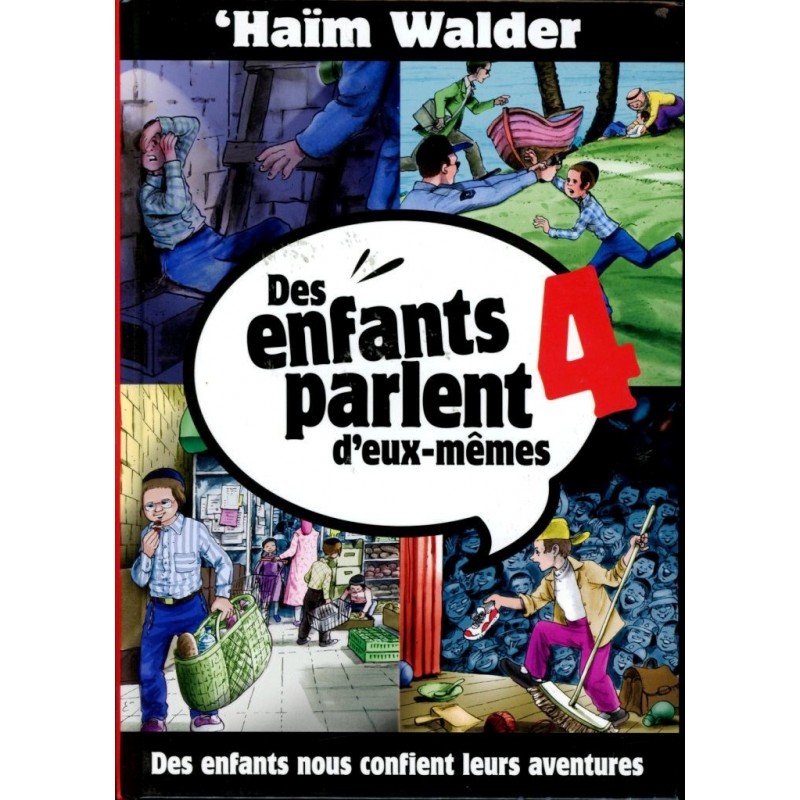 Des enfants parlent d'eux-mêmes - Tome 4 - Haïm Walder Editions Feldheim - 1