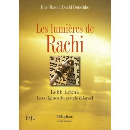 Les lumières de Rachi - Lekh Lekha - Rav Shaoul David Botschko  - 2