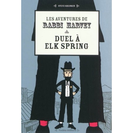 Les aventures de Rabbi Harvey III - Duel à Elk Spring Yodé@ éditions - 1