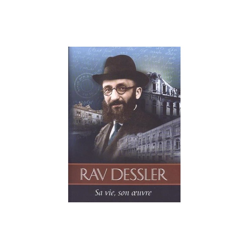 Rav Dessler Sa vie, son oeuvre Jérusalem Publications - 1