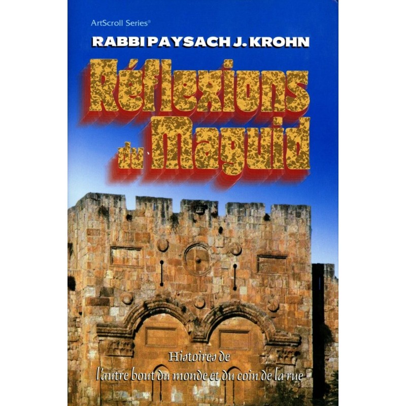 Réflexions du Maguid - Rabbi Paysach Krohn   - 1