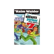 Des enfants parlent d'eux-mêmes - Tome 7 - Haïm Walder Editions Feldheim - 1