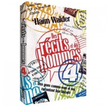 Des récits et des hommes - Tome 4 -  Des gens comme vous et moi racontent leur histoire - Haïm Walder Editions Feldheim - 1