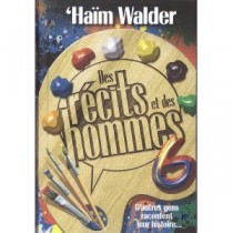 Des récits et des hommes - Tome 6 - D'autres gens racontent leur histoire - Haïm Walder Edition Kol - 1