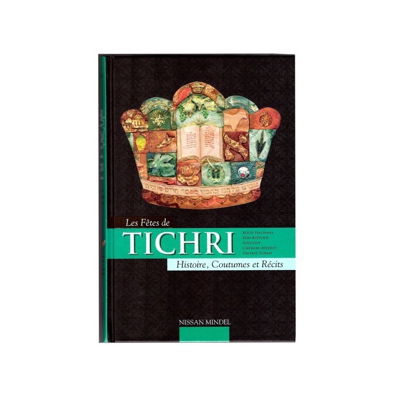 Les fêtes de Tichri - Nissan Mindel Editions Kehot - 1