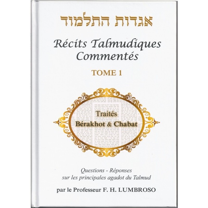 Hagadot Hatalmoud - Récits talmudiques commentés - Tome 1 - Traités Bérakhot et Chabat Le Monde du Livre - Olam Hasefer  - 2