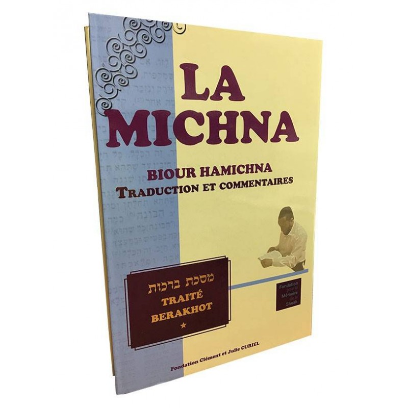 La Michna - Biour Hamichna - Berakhot Vol 1  - 1