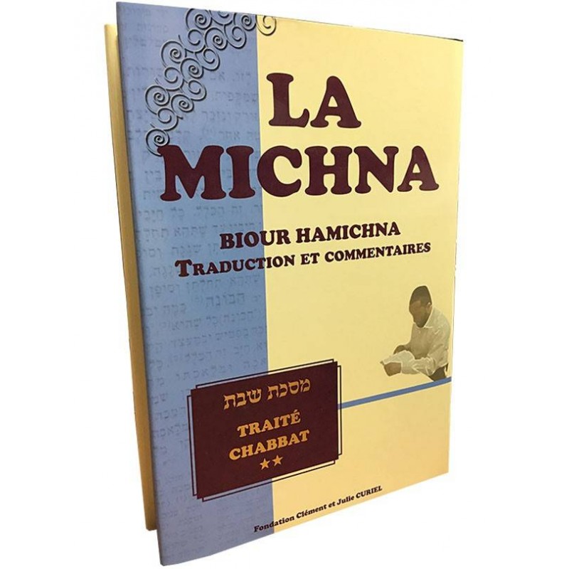 La Michna - Biour Hamichna - Chabbat Vol 1  - 1