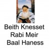 Beith Knesset Rabi Meir Baal Haness